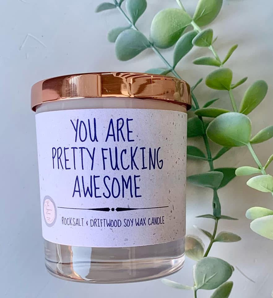 ‘You are pretty f*cking awesome’ candle