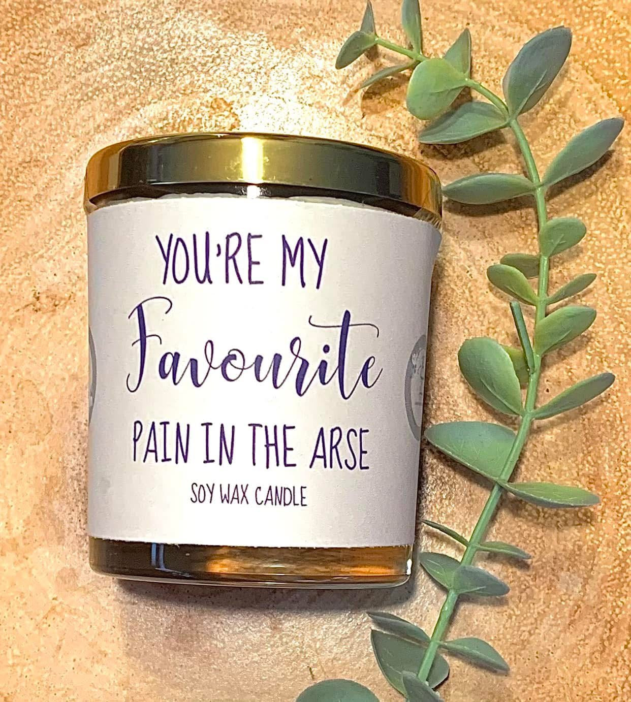 ‘Favourite pain in the arse’ candle