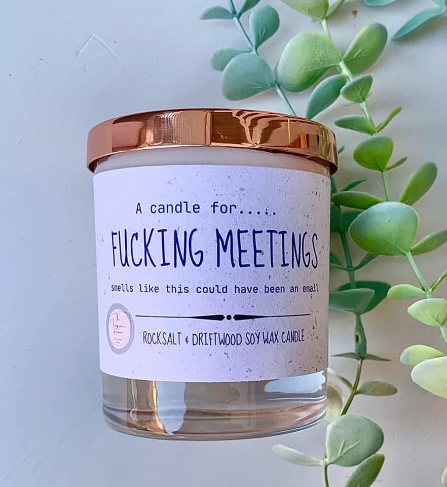 ‘F*cking meetings’ candle
