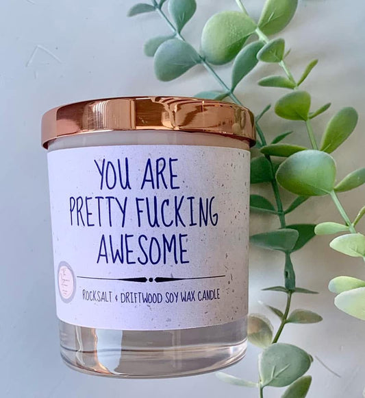 ‘You are pretty f*cking awesome’ candle